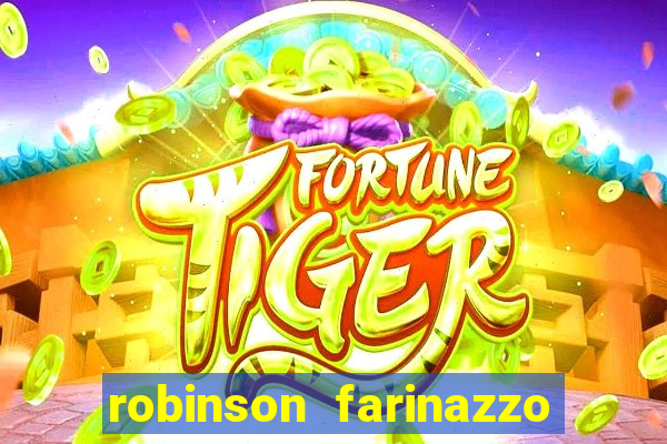 robinson farinazzo biografia wikipedia